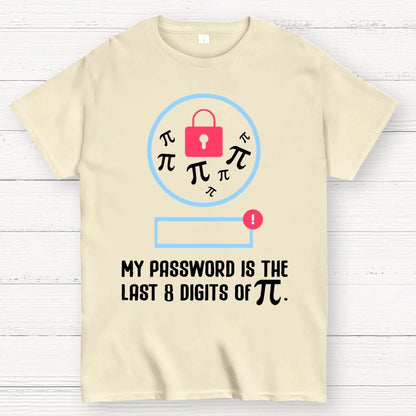 My Password the last digits Pi Day Geek T-Shirt