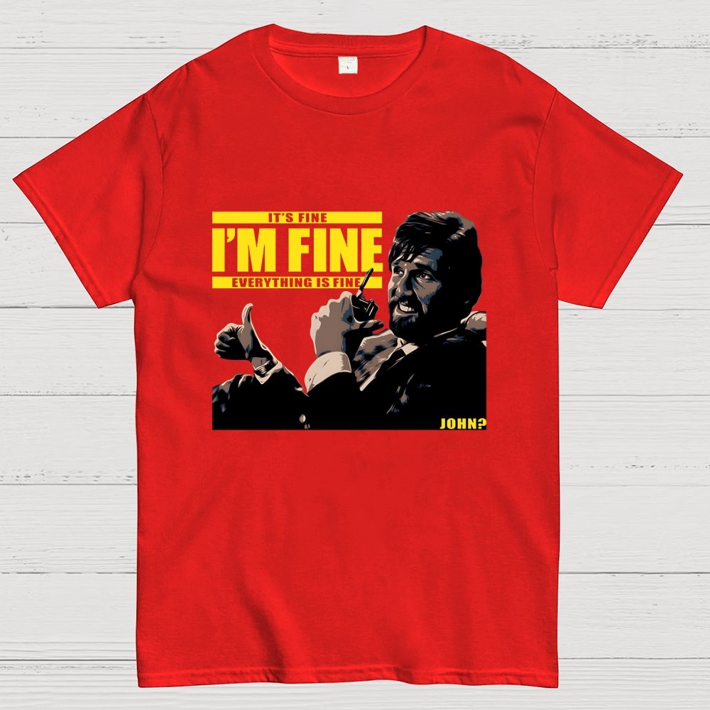 I'm Fine Everything Is Fine Geek T-Shirt