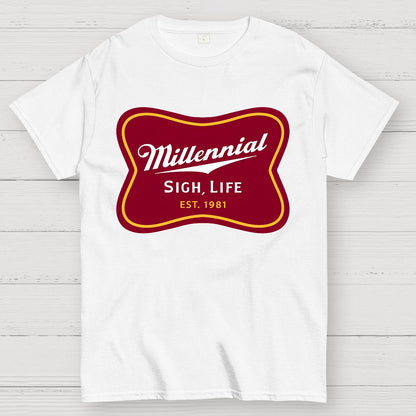 Millennial Sigh Life Geek T-Shirt