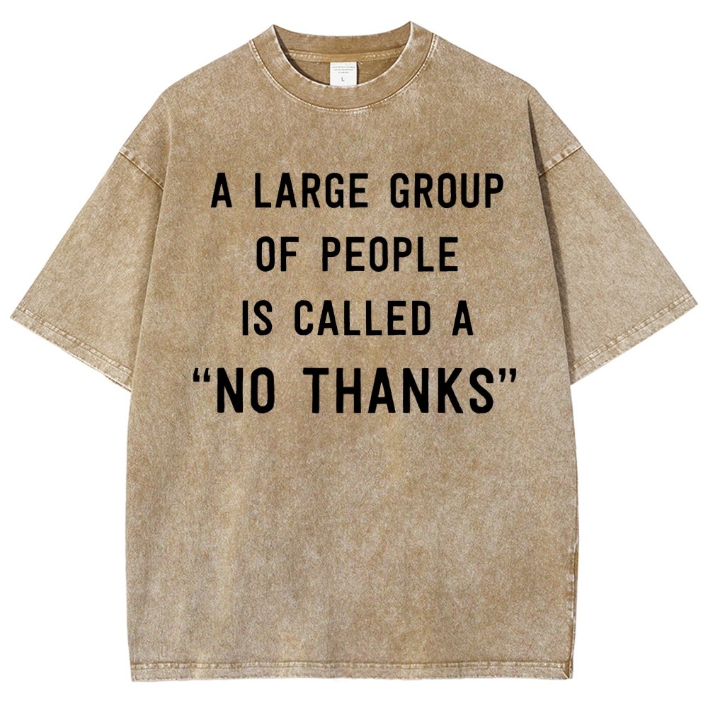 No Thanks To Large Group People Vintage Distressed T-shirt
