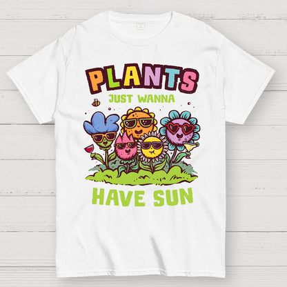 Plants Just Wanna Have Sun Geek T-Shirt