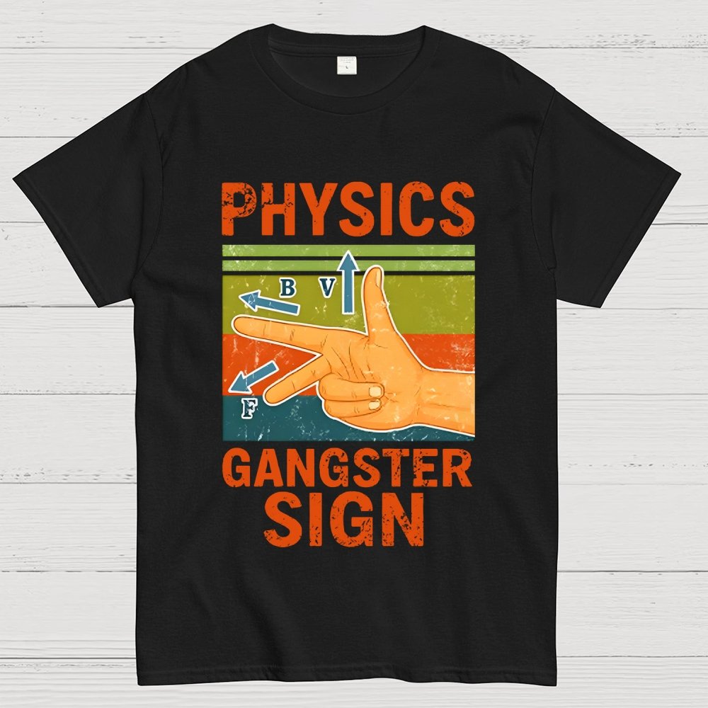 Physics Gangster Sign Hand Geek T-Shirt