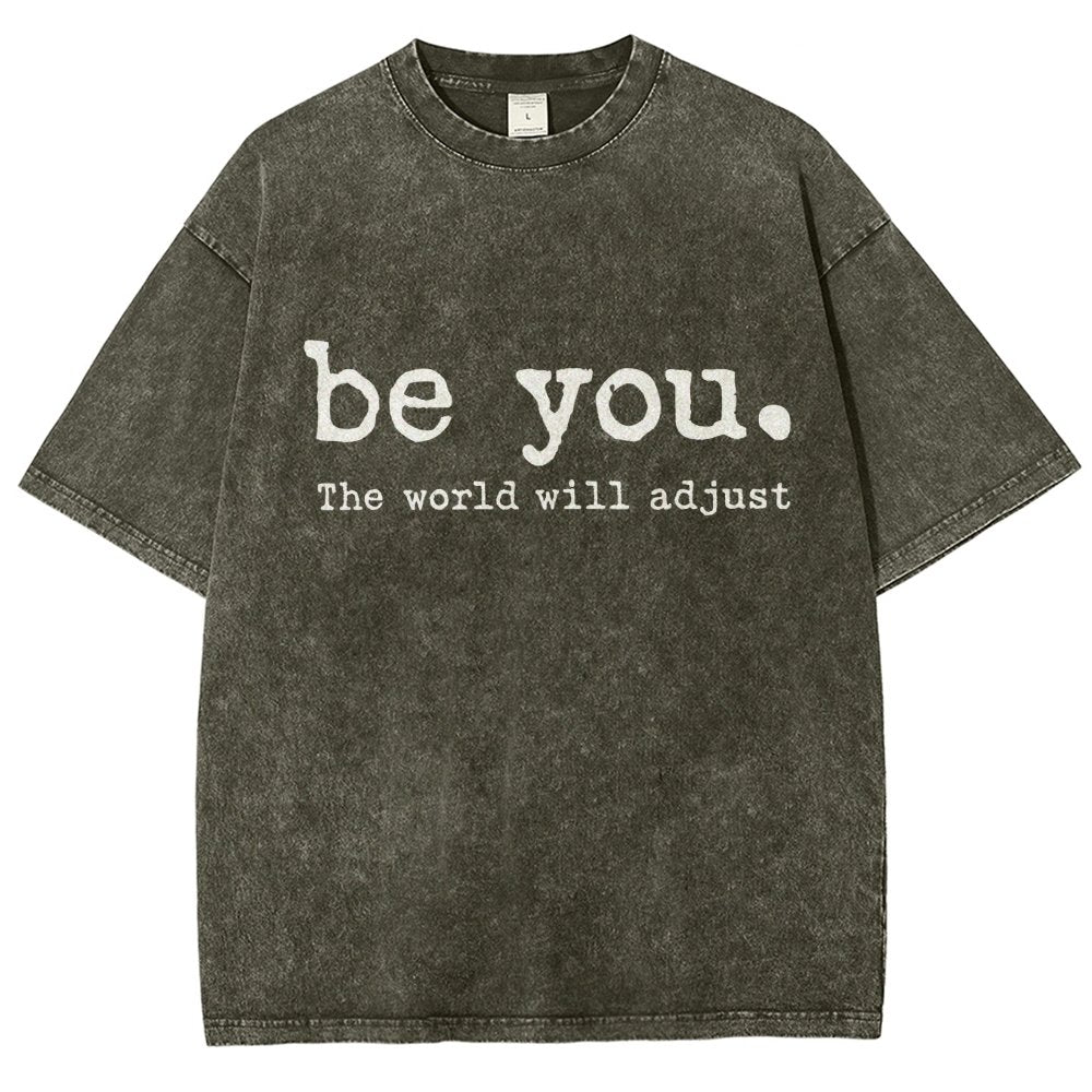 Be You The World Will Adjust Vintage Distressed T-shirt