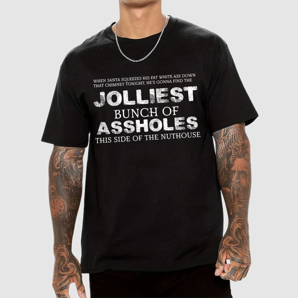 Jolliest Bunch Of this side of the Nuthouse Geek T-Shirt