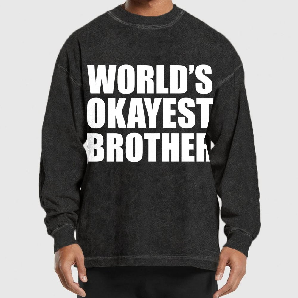 World's Okayest Brother Washed Long Sleeve Tee