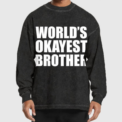 World's Okayest Brother Washed Long Sleeve Tee