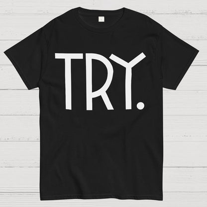 Try. Geek T-Shirt