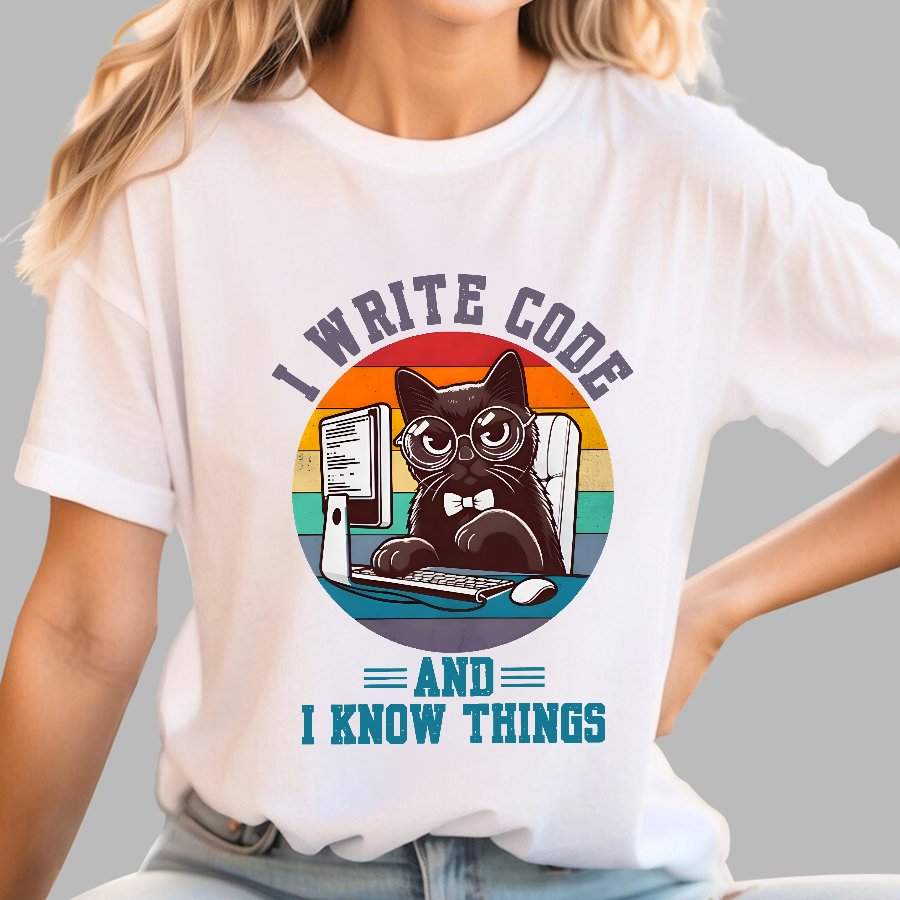 I Write Code And I Know Thing Geek T-Shirt