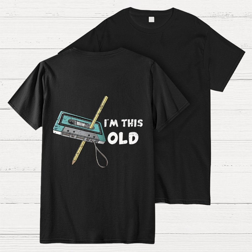 I‘m This Old  Back Printing Geek T-Shirt