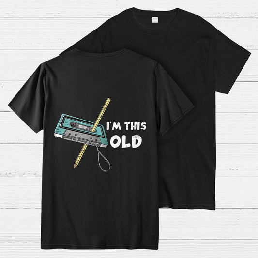 I‘m This Old  Back Printing Geek T-Shirt