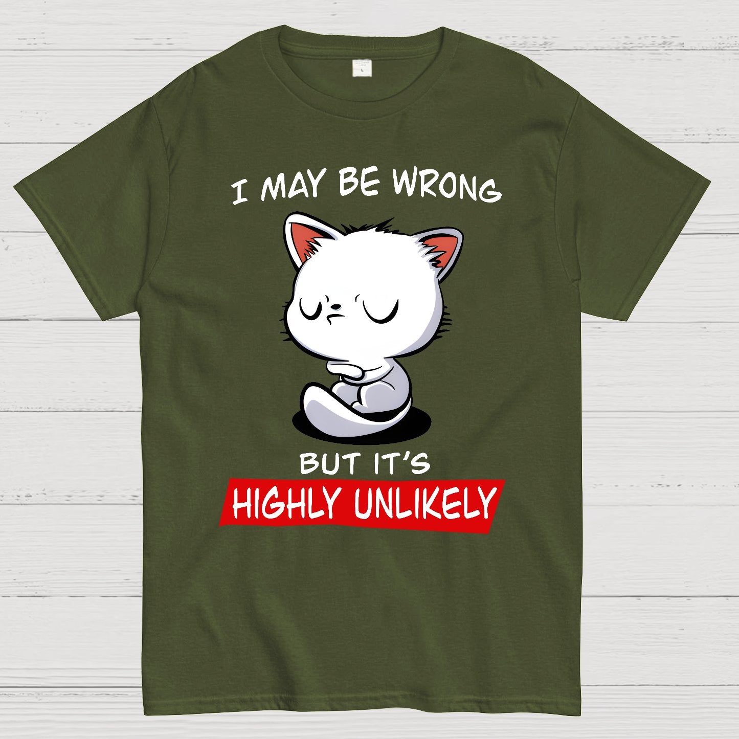 I May Be Wrong Geek T-Shirt