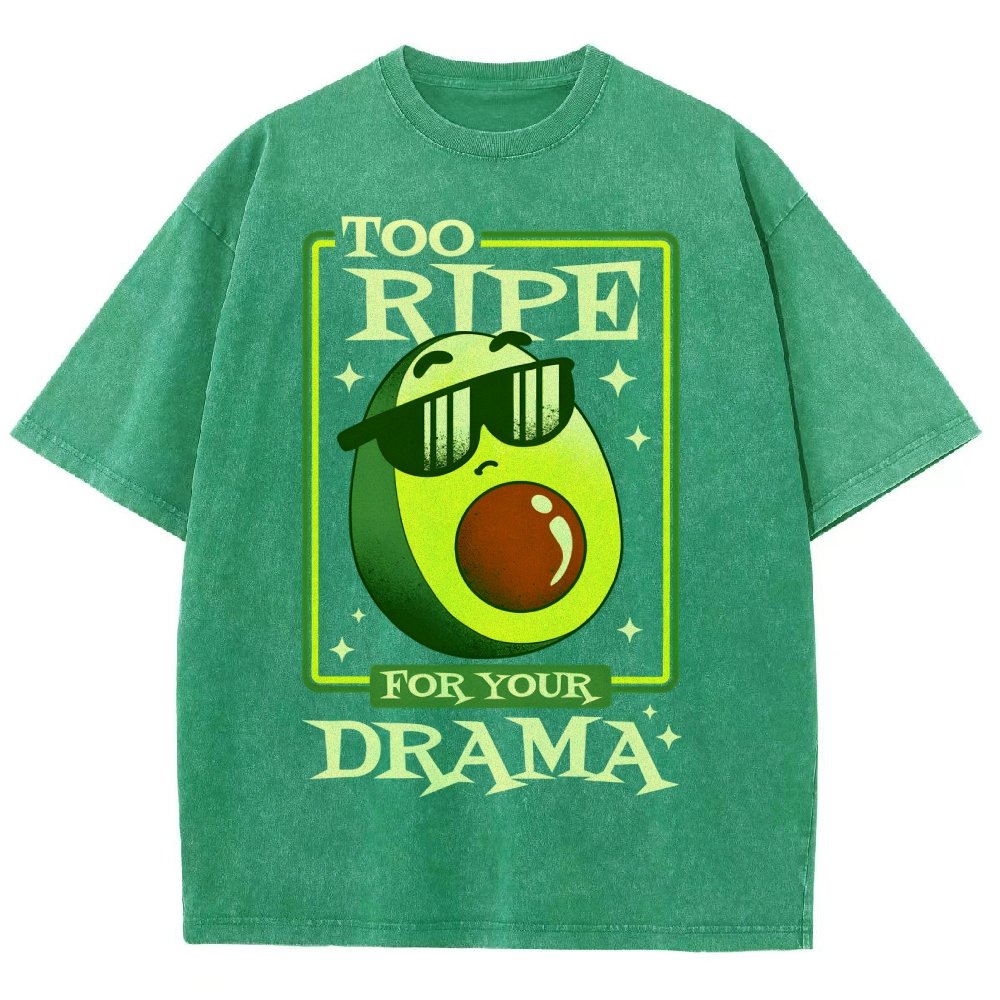 Too Ripe For Your Drama Vintage Distressed T-shirt