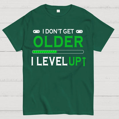 Gamers Dont Get Older They Level UP Geek T-Shirt