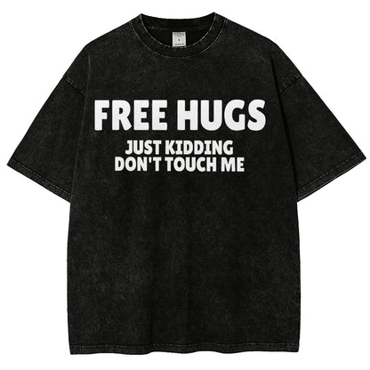 Free Hugs Just Kidding Don't Touch Me Vintage Distressed T-shirt