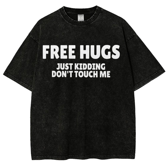 Free Hugs Just Kidding Don't Touch Me Vintage Distressed T-shirt