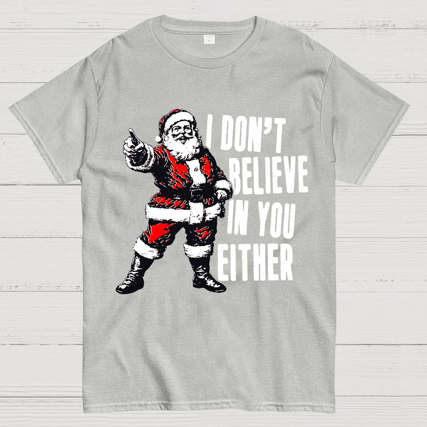 I Don't Believe In You Either Christmas Geek T-Shirt