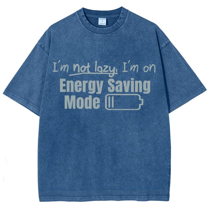 Tees I'm Not Lazy Energy Saving Mode Sarcastic Vintage Distressed T-shirt