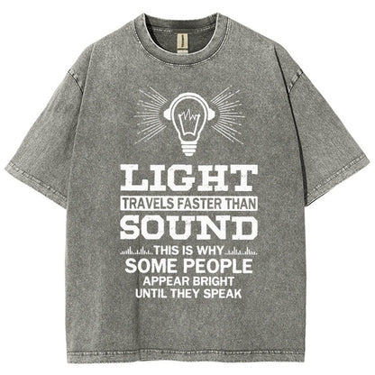 Light Travels faster than sound Funny Vintage Distressed T-shirt