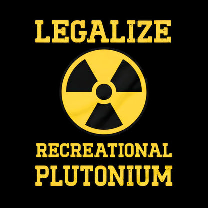 Legalize Recreational Plutonium Geek Cotton Sweatshirt