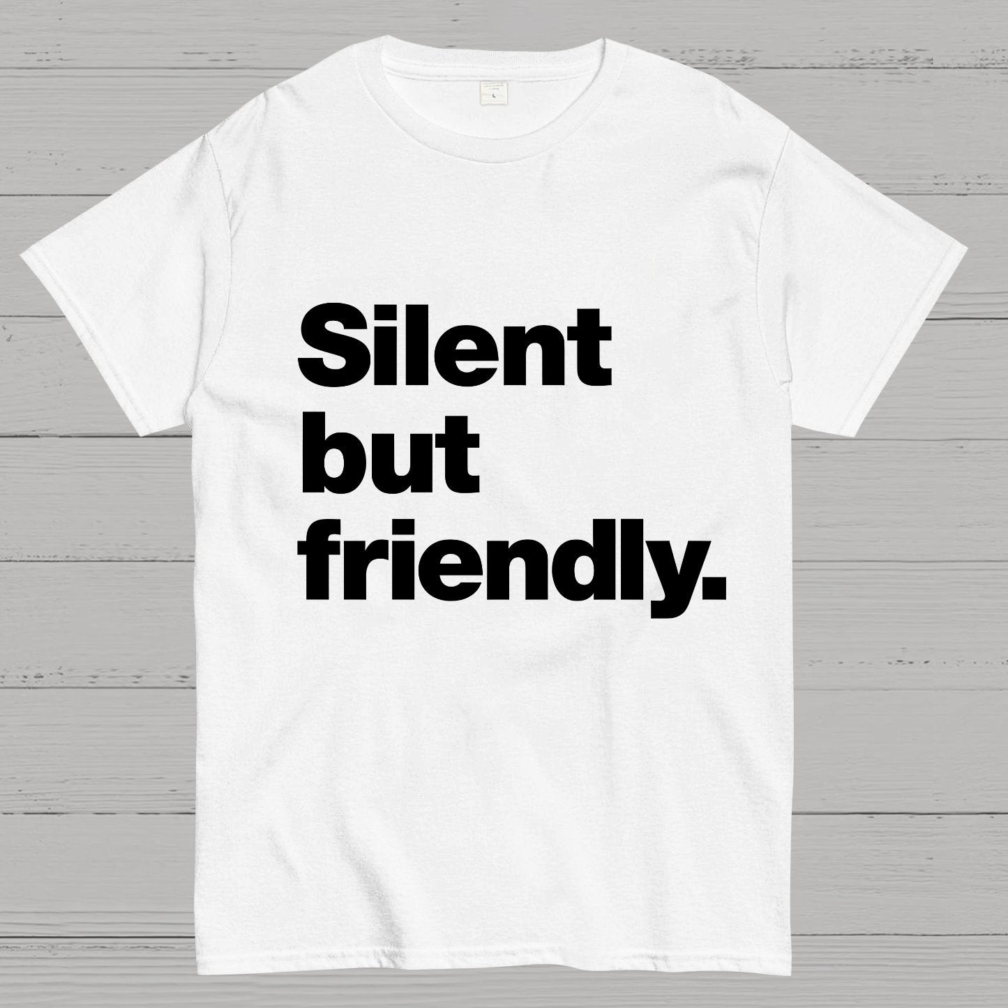 Silent But Friendly Geeky T-Shirt