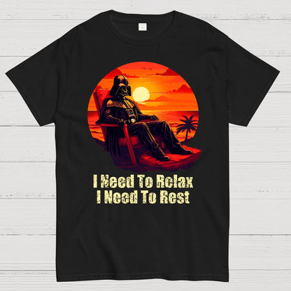 I Need To Relax, I Need To Rest Geek T-Shirt
