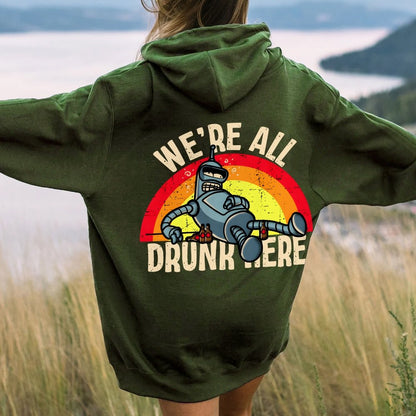 We're All Drunk Here Printed Back Unisex Cotton Hoodie