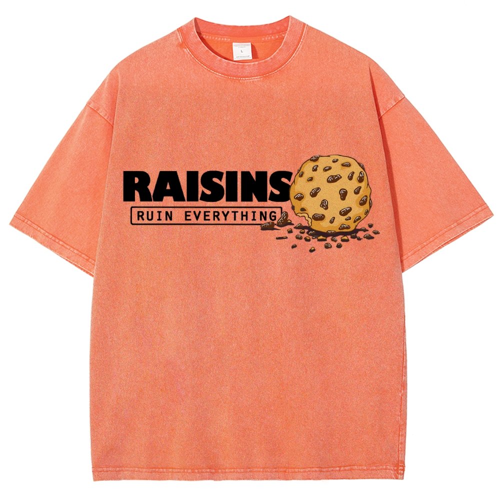 Raisins Ruin Everything Vintage Distressed T-shirt