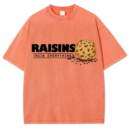 Raisins Ruin Everything Vintage Distressed T-shirt