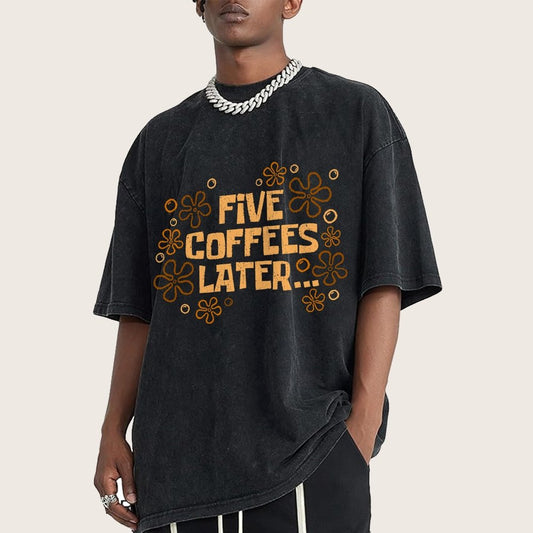 Five Coffee Later Vintage Distressed T-shirt