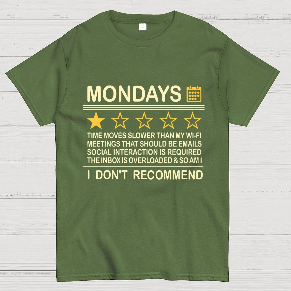 I Don't Recommend Mondays Geek T-Shirt