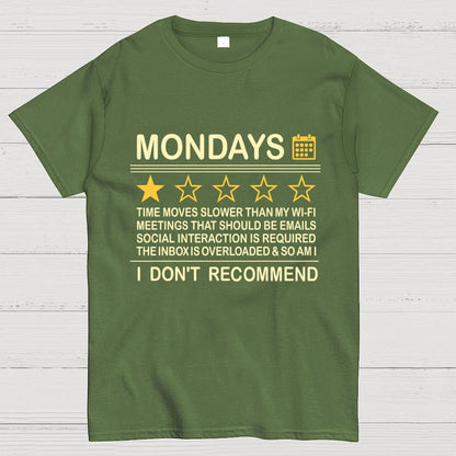 I Don't Recommend Mondays Geek T-Shirt