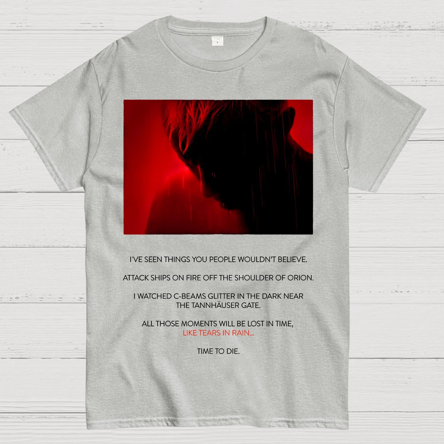 Tears in Rain-Tears in Red-Time to Die Geek T-Shirt