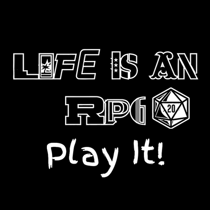 Life Is An RPG Geek T-Shirt