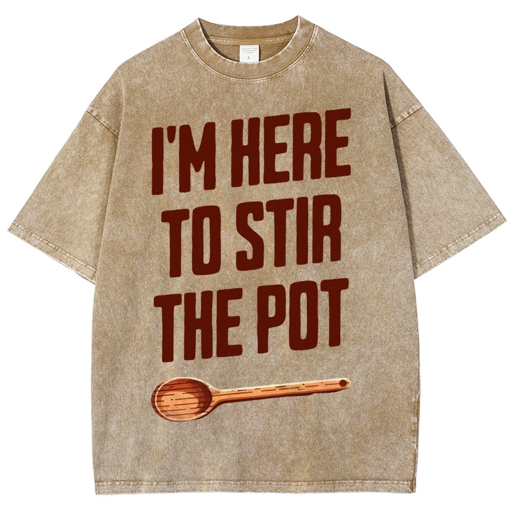 I'm Here to Stir the Pot Vintage Distressed T-shirt