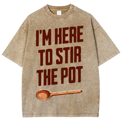 I'm Here to Stir the Pot Vintage Distressed T-shirt