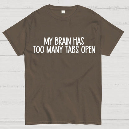 My Brain Has Too Many Tabs Open Geek T-Shirt
