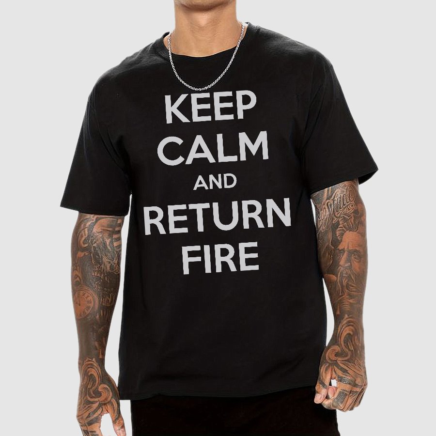 Keep Calm and Return Fire Geek T-Shirt