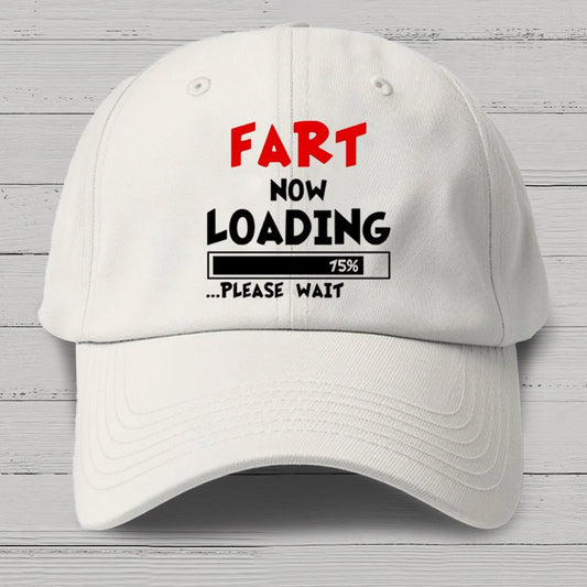 Fart Loading Please Wait Funny Cotton Hat
