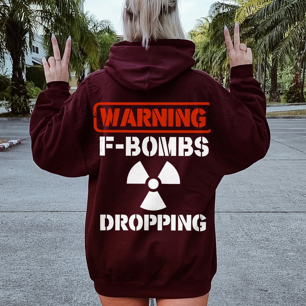 Warning F-Bombs Dropping Printed Back Unisex Cotton Hoodie
