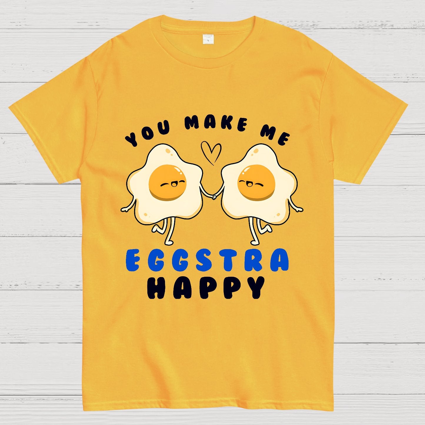 You Make Me Eggstra Happy Geek T-Shirt