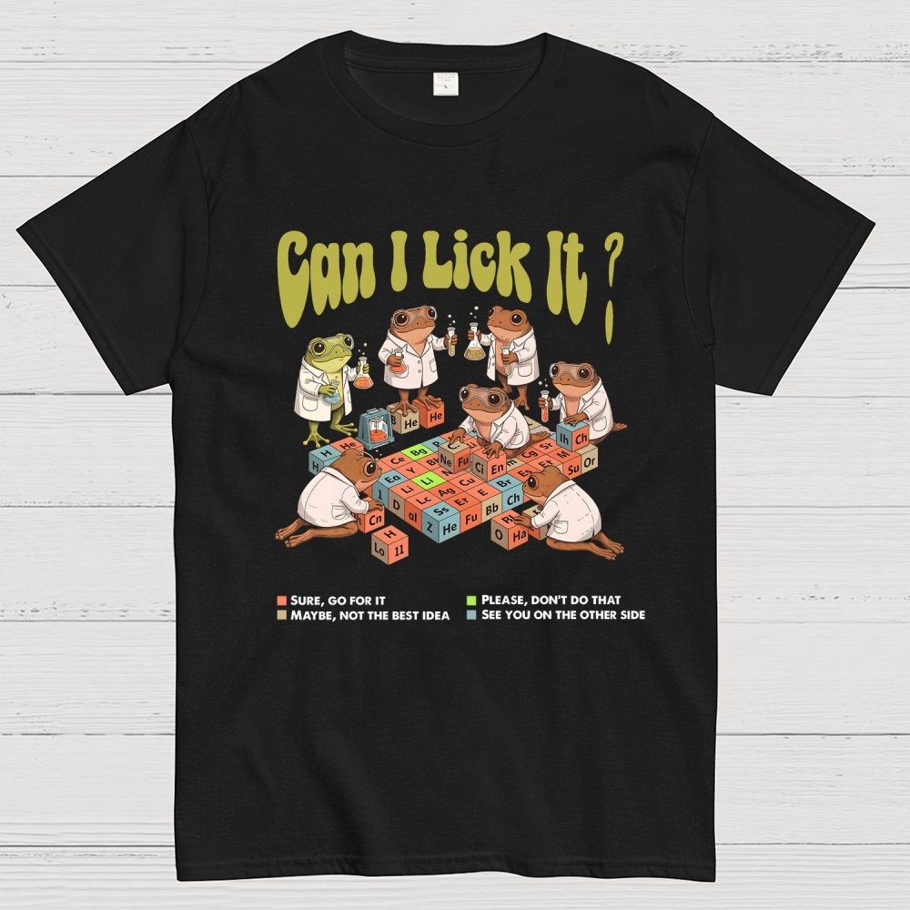 Can I Lick It Periodic Table Geek T-Shirt