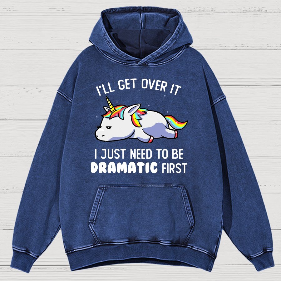 I Just Need To Be Dramatic Firat Funny Vintage Distressed Hoodie