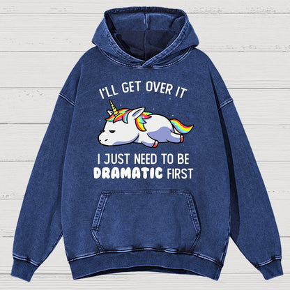 I Just Need To Be Dramatic Firat Funny Vintage Distressed Hoodie