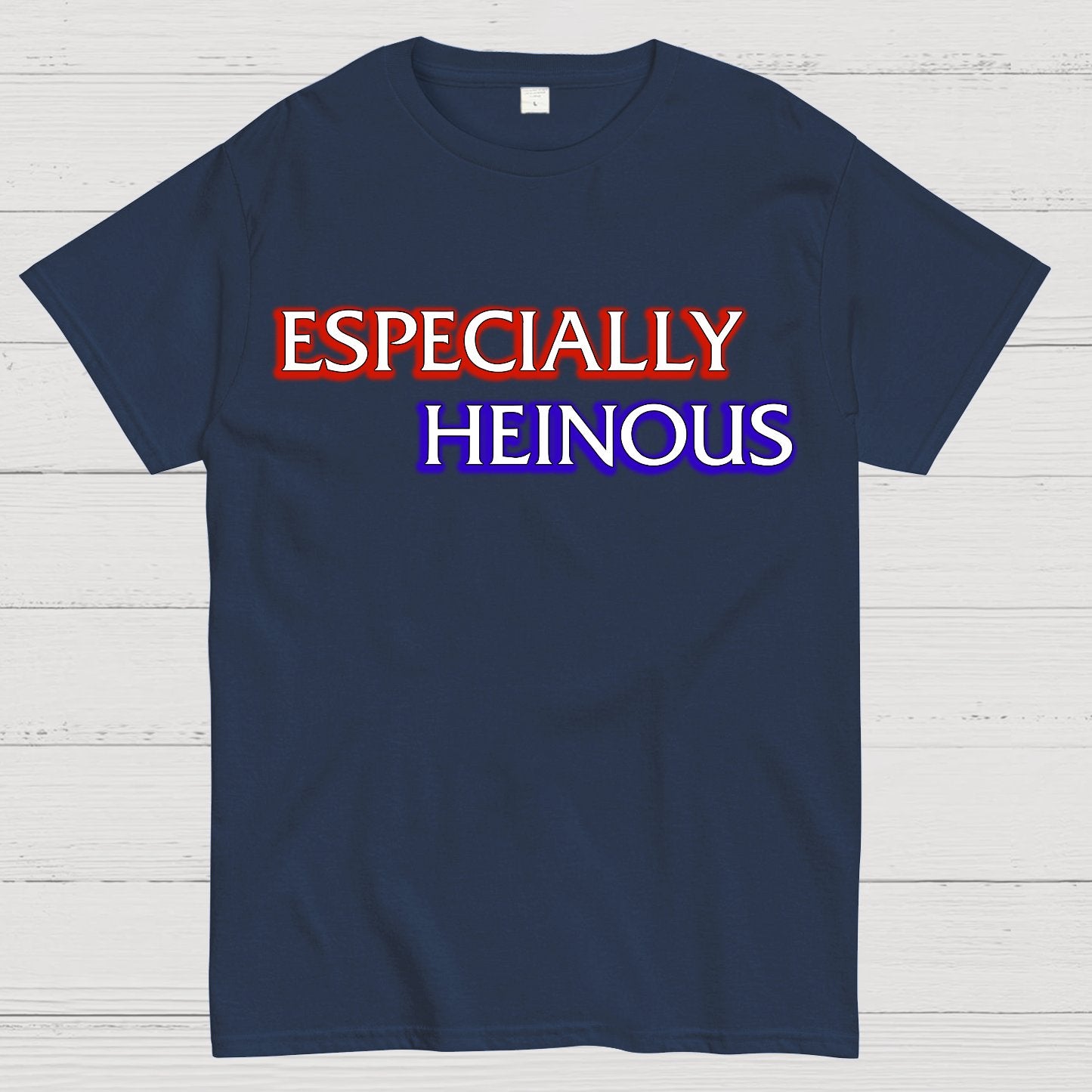 Especially Heinous Geek T-Shirt