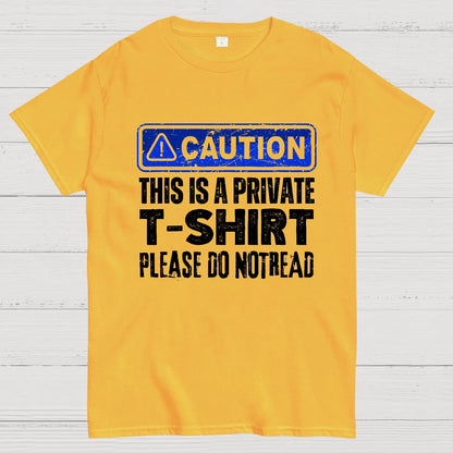 This Is A Private T-shirt Please Do Not Read Geek T-Shirt