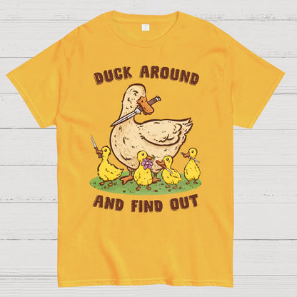 Duck Around And Find Out Geek T-Shirt