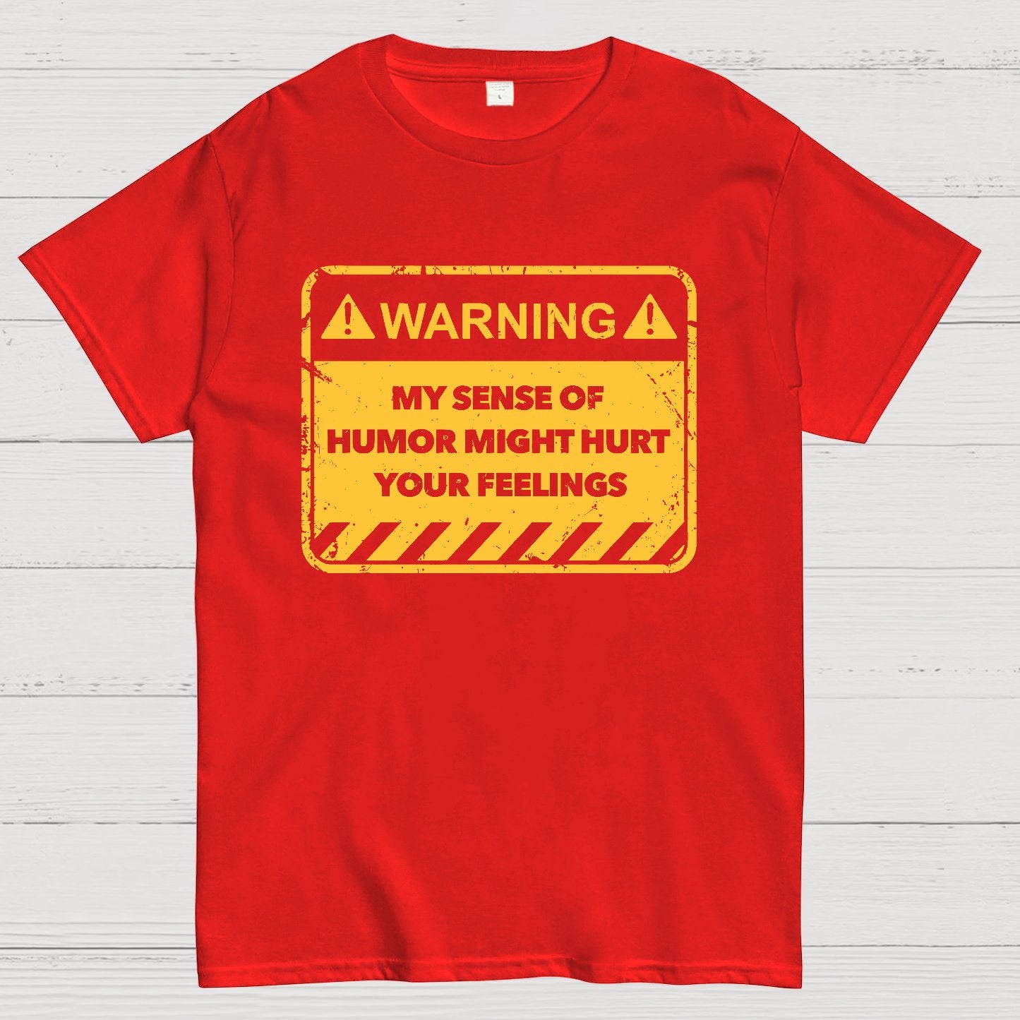 Warning My Sense Of Humor Might Hurt Your Feelings Geek T-Shirt