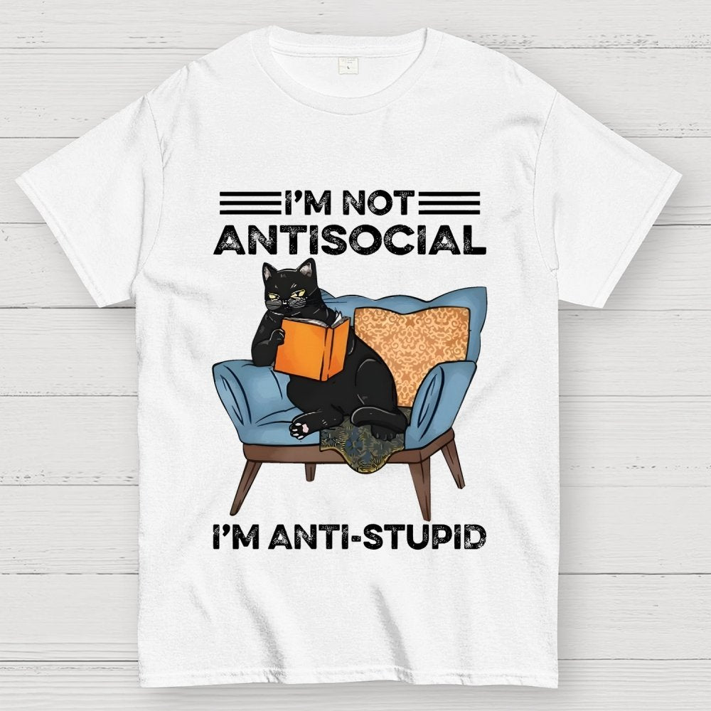 I’m not antisocial I’m antistupid Geek T-Shirt