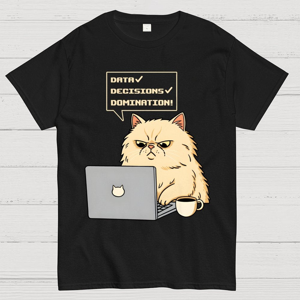 Data Decisions Domination - Cat Geek T-Shirt