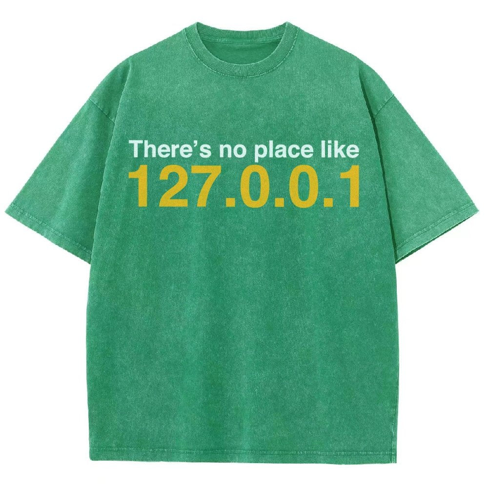 There’s no place like 127.0.0.1 Vintage Distressed T-shirt